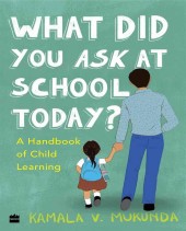Cover of What did you ask at school today?